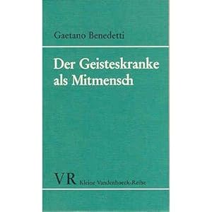 Der Geisteskranke als Mitmensch. Mit e. Beitr. von Lilia D'Alfonso. Kleine Vandenhoeck-Reihe 1428.