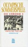 Olympische Sommerspiele. Die Chronik II. London 1948 - Tokio 1964. Bd. 2.