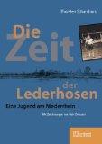 Die Zeit der Lederhosen. Eine Jugend am Niederrhein. Mit Zeichnungen von Hein Driessen.