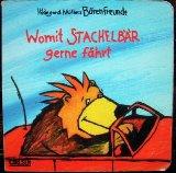 Womit Stachelbär gerne fährt. Müllers Bärenfreunde.