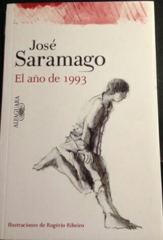 EL AÑO DE 1993. - SARAMAGO, Jose.