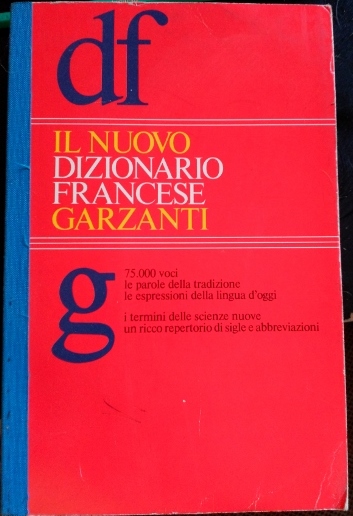 IL NUOVO DIZIONARIO FRANCESE GARZANTI.