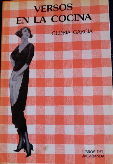 VERSOS EN LA COCINA (RECETAS PARA CUATRO PERSONAS). - GARCIA, Gloria.