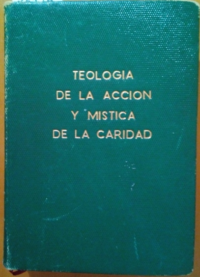 TEOLOGIA DE LA ACCION Y MISTICA DE LA CARIDAD. - PAUL, San Vicente de.