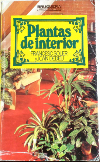 PLANTAS DE INTERIOR. - SOLER/DEDEU, Francesc/Joan.