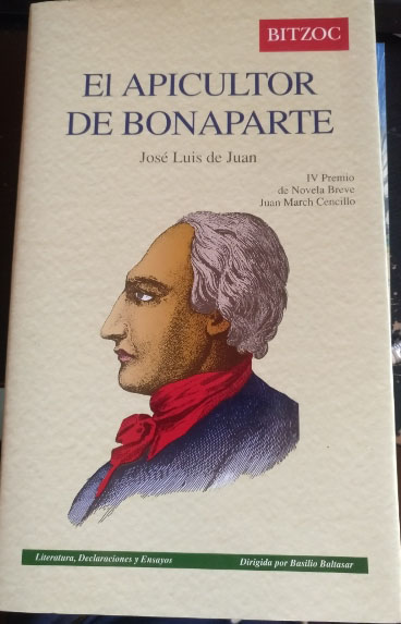 EL APICULTOR DE BONAPARTE. - JUAN, Jose Luis.