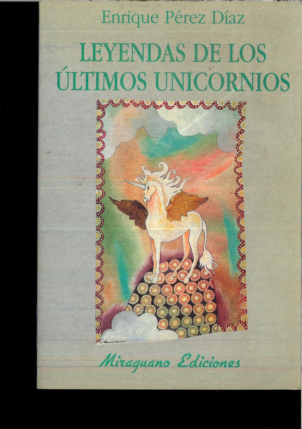 Leyendas de los últimos unicornios - Pérez Díaz, Enrique