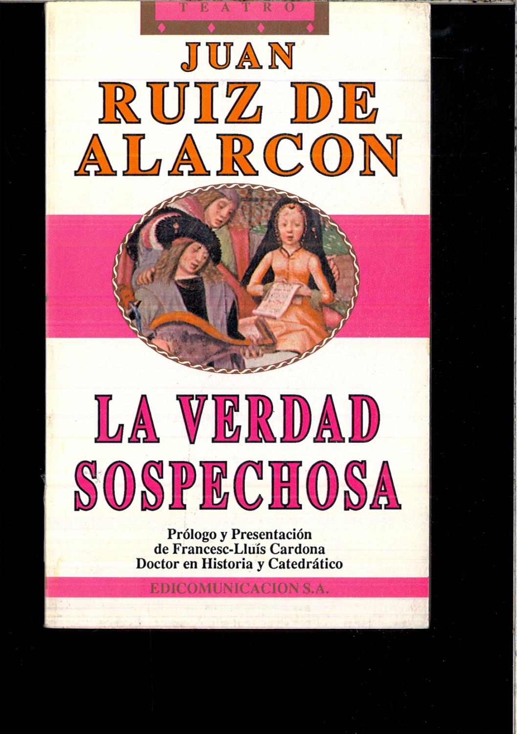 LA VERDAD SOSPECHOSA - JUAN RUIZ DE ALARCON