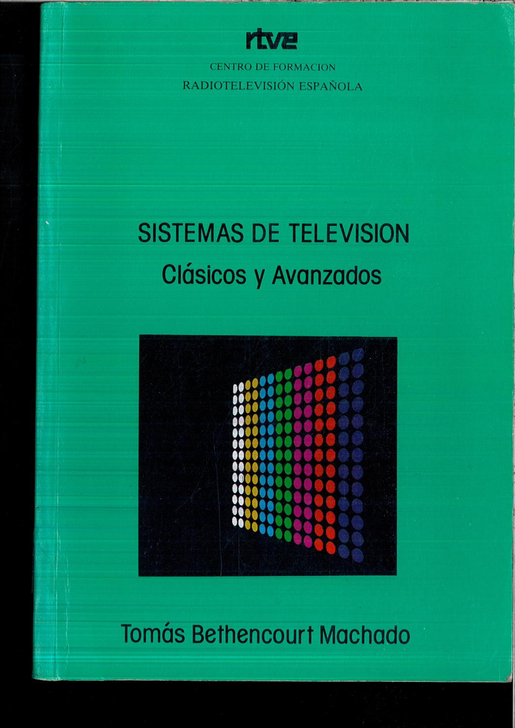 Sistemas de television, clasicosy ava - Bethencourt Machado, Tomas