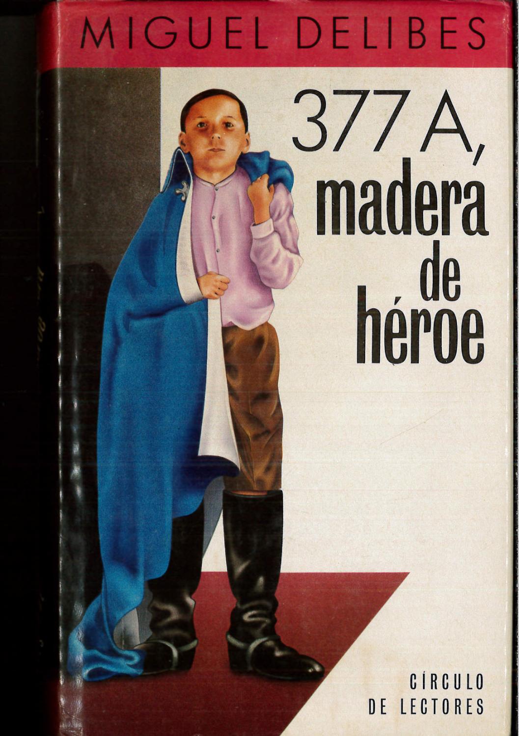 30000440377 - 377A Madera de héroe - Miguel Delibes (Voz humana)