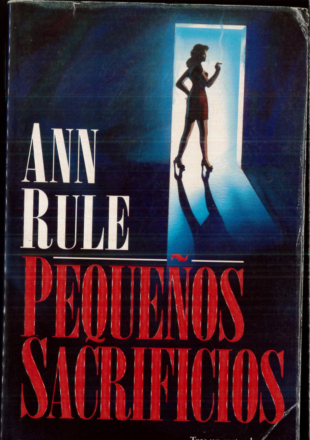 Pequeños sacrificios - ANNE RULE