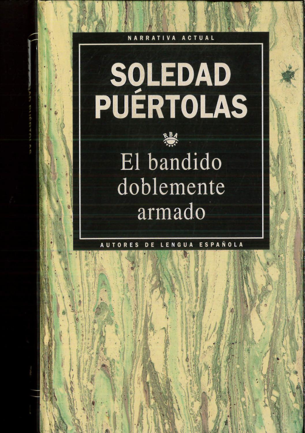 EL BANDIDO DOBLEMENTE ARMADO. - Soledad. Puértolas