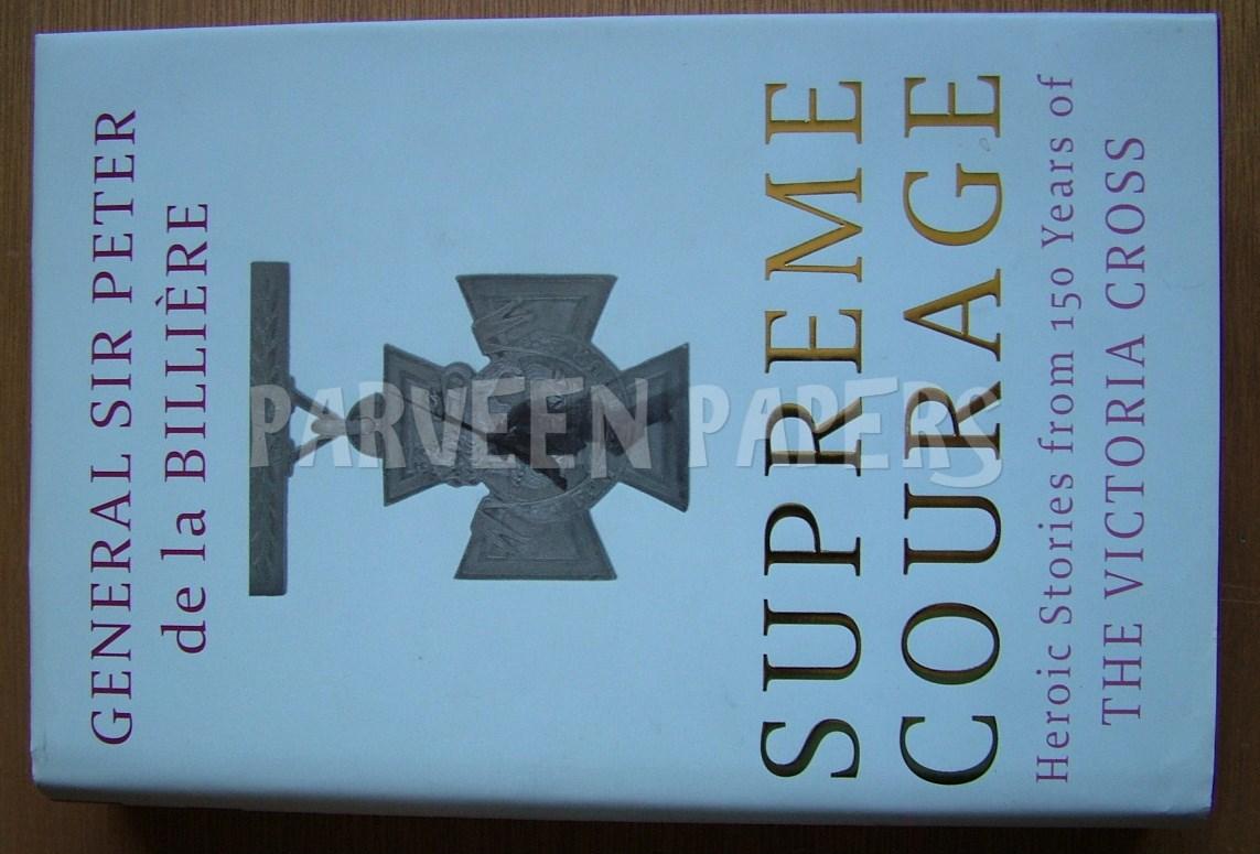 Supreme Courage: Heroic stories from 150 Years of the Victoria Cross