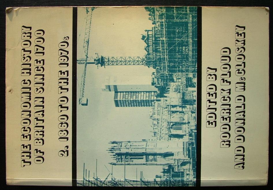 The Economic History of Britain v1: 1700-1860 v. 1