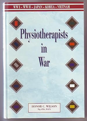 Physiotherapists in War: WWI - WWII - Japan - Korea - Vietnam