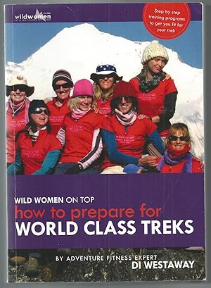 Wild Women on Top: How to Prepare for World Class Treks