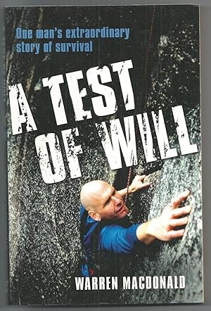 A Test of Will: One Man's Extraordinary Story of Survival