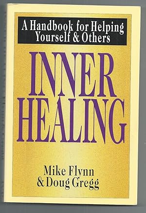 Inner Healing: A Handbook for Helping Yourself & Others