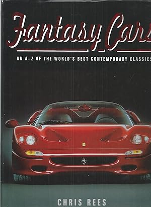 Fantasy Cars - An A-Z of the World's Best Contemporary Classics