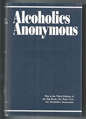 Alcoholics Anonymous - The Story of How Many Thousands of Men and Women Have Recovered from Alcoh...