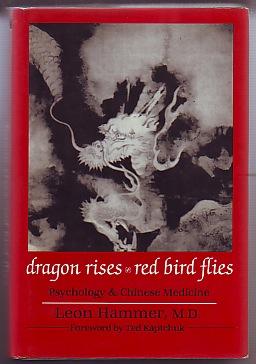 Dragon Rises - Red Bird Flies; Psychology & Chinese Medicine