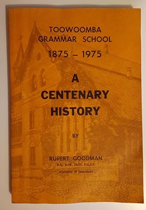 Toowoomba Grammar School 1875-1975