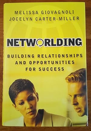 Networlding - Building Relationships and Opportunities for Success