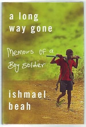 A Long Way Gone; Memoirs of a Boy Soldier