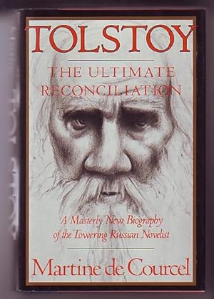 Tolstoy; The Ultimate Reconciliation