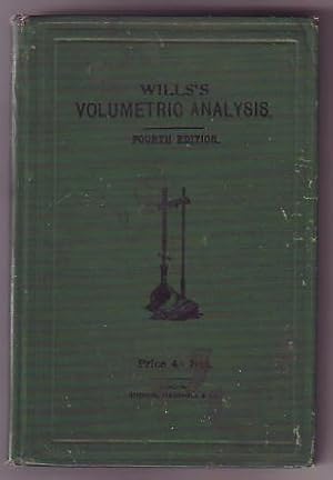 Wills's Volumetric Analysis for the Pharmaceutical, Medical and Analytical Professions; Fourth Ed...