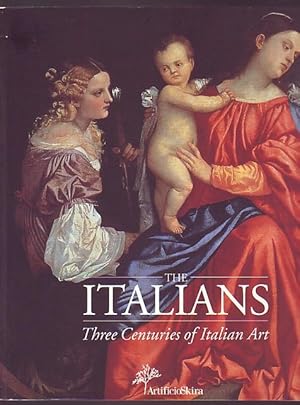 The Italians; Three Centuries of Italian Art