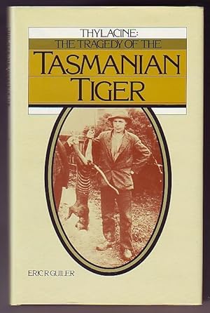 Thylacine: The Tragedy of the Tasmanian Tiger