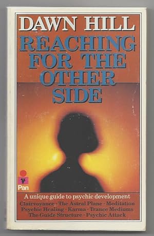 Reaching for the Other Side; a Unique Guide to Psychic Development - Signed