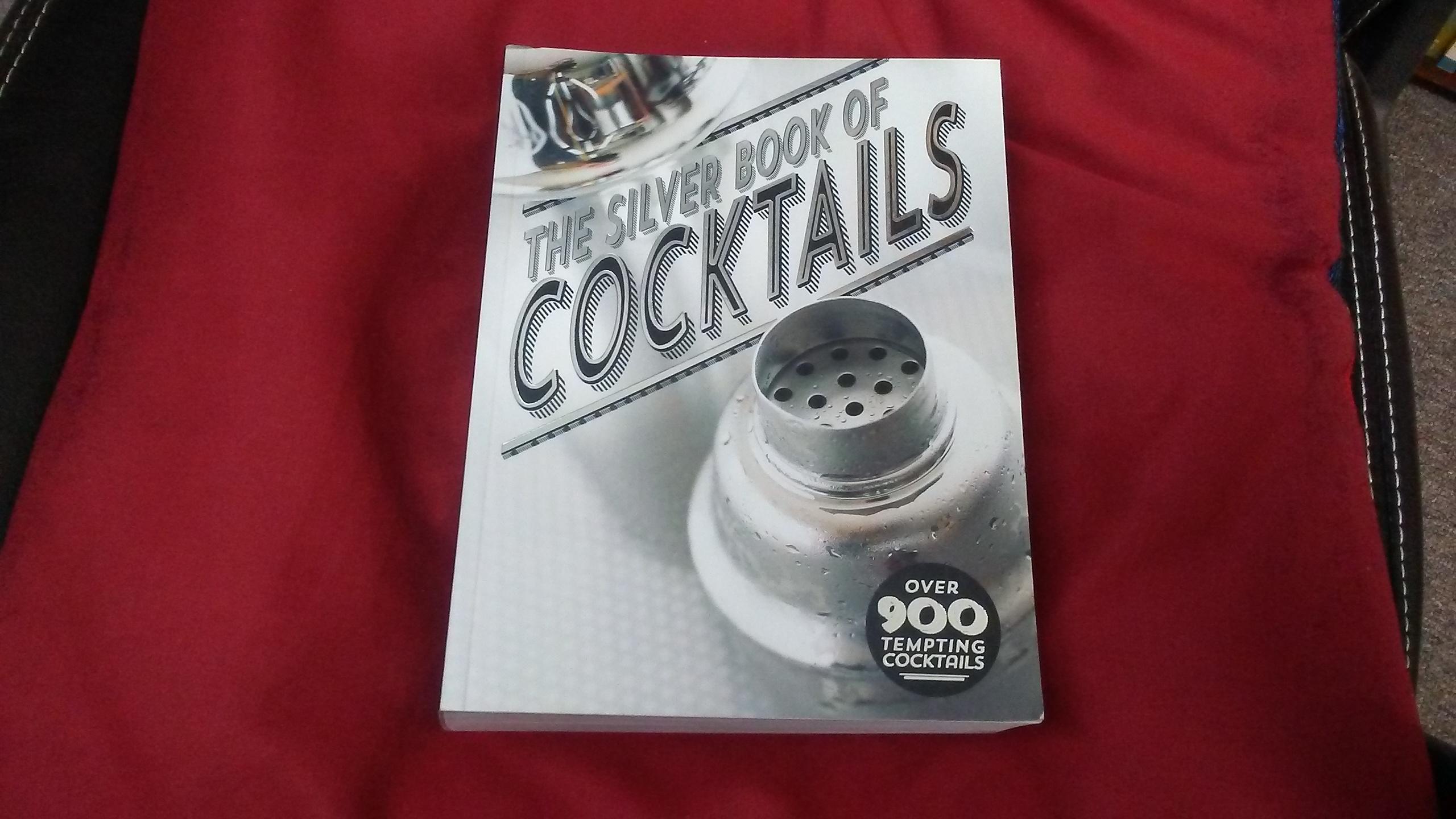THE SILVER BOOK OF COCKTAILS Over 900 Tempting Cocktails - CARLA BARDI, LORENZO BIGONGIARI