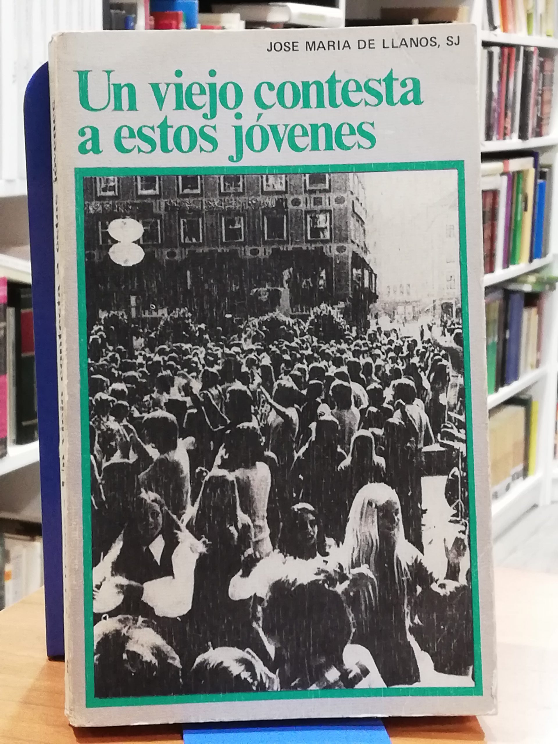 Un viejo contesta a los jóvenes - DE LLANOS, JOSÉ MARÍA