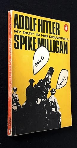 spike milligan hitler my part in his downfall spike milligan hitler my part in his downfall