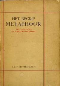 Het begrip metaphoor. Een taalkundig en wijsgerig onderzoek