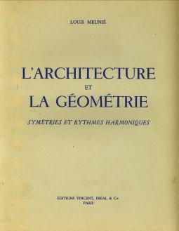 L'architecture et la géométrie. Symétries et rythmes harmoniques