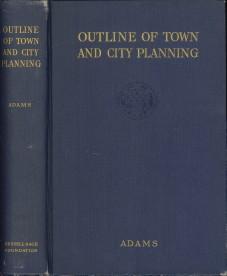 Outline of town and city planning. A review of past efforts and modern aims