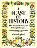 A feast of history. The drama of Passover through the ages with a new translation of the Haggadah...