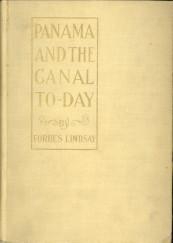 Panama and the canal to-day an historical account of the canalproject from the earliest times.