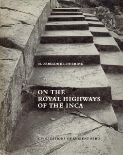 On the royal highways of the Inca. Archaeological Treasures of ancient Peru