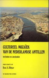 Cultureel Mozaïek van de Nederlandse Antillen. Varianten en constanten