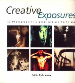 Creative exposures. 23 Photographers discuss art and technique