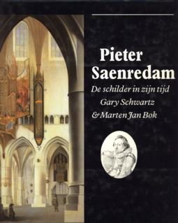 Pieter Saenredam. De schilder in zijn tijd