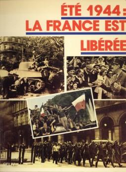 Été 1944 La France est libérée