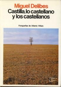 Castilla, lo Castellano y los Castellanos