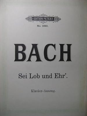 BACH J. S. Sei Lob und Ehr' Chant Piano