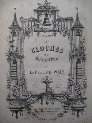 LEFÉBURE-WÉLY Les Cloches du Monastère Piano 1850