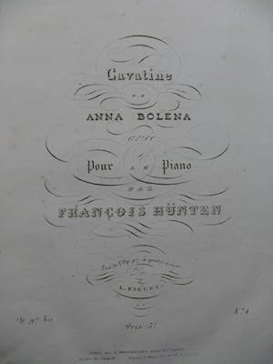 HÜNTEN François Cavatine de Anna Bolena op 97 Piano ca1840